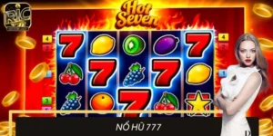 Nổ Hũ 777 Tại RICWIN - Tạo Nên Giây Phút Giải Trí Bùng Nổ