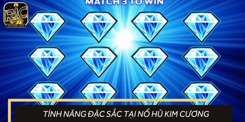 Tính năng đặc sắc tại nổ hũ kim cương
