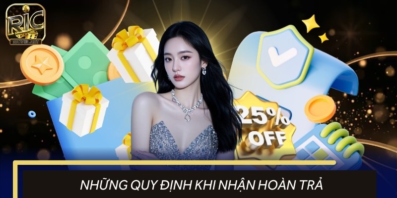 Điều kiện cần nắm trước khi nhận hoàn trả ngay