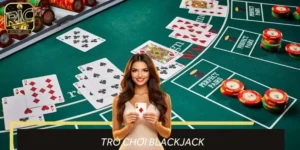 Trò Chơi Blackjack: Giải Trí Cấp Cao, Ẵm Thưởng Siêu Khủng